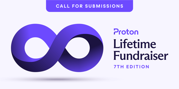 Infinity symbol in purple with the words "Call for submissions" and "Proton Lifetime Fundraiser 7th Edition"
