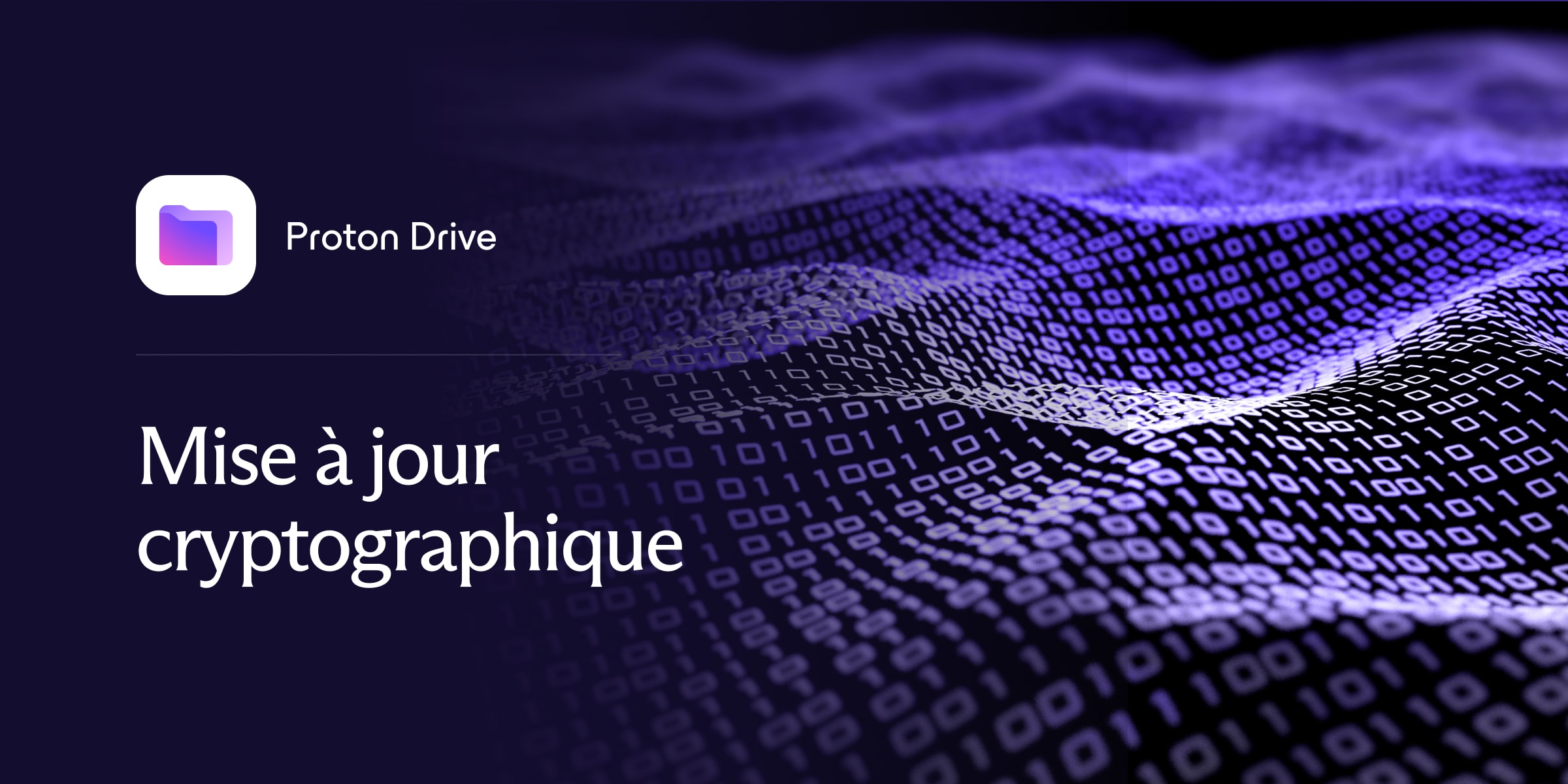 Le logo de Proton Drive et un label indiquant « Mise à jour cryptographique »