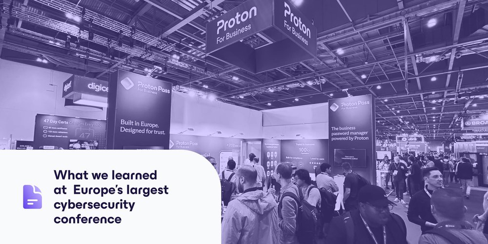 a photo of the proton for business booth at infosecurity 2026, showing a crowd in a large conference hall. text in the bottom corner reads 'what we learned at Europe's largest cybersecurity conference'